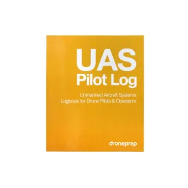 UAS Pilot Log: Unmanned Aircraft Systems Logbook for Drone Pilots & Operators